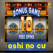 oshi no cu